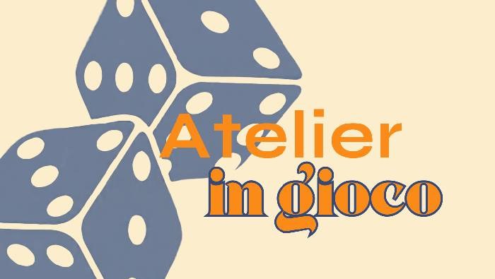 Atelier in gioco